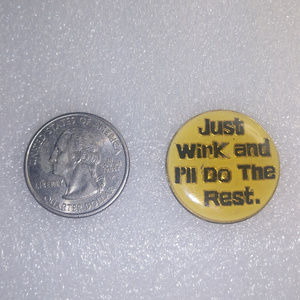 Vintage 80s Just Wink I'll Do The Rest Enamel Pin